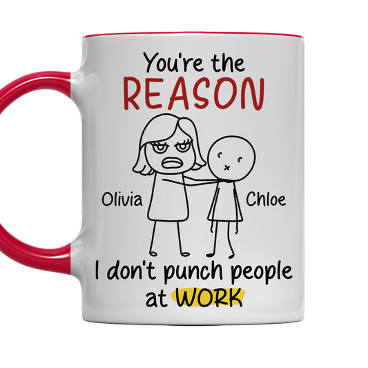 You Are The Reason - Personalized Custom Accent Mug