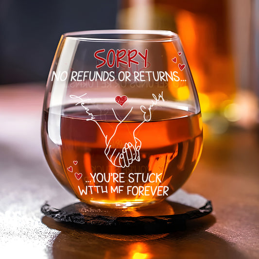 You Are Stuck With Me Forever - Personalized Custom Wine Glass