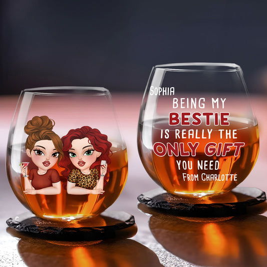 The Only Gift You Need - Personalized Custom Wine Glass