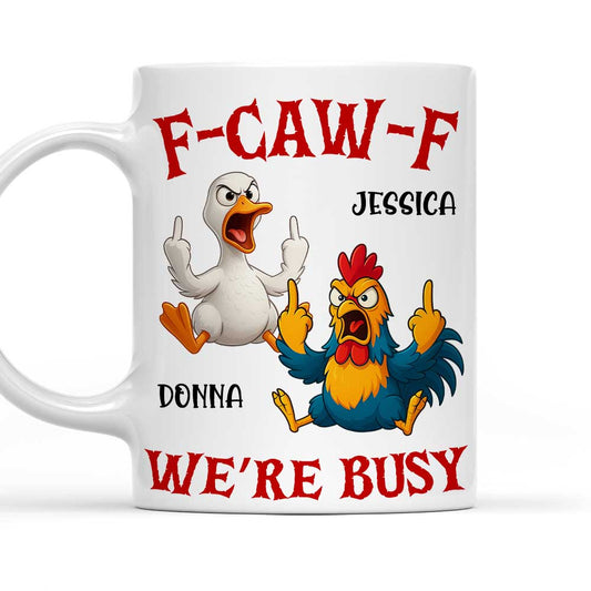 Too Busy For Your Nonsense - Personalized Custom Coffee Mug