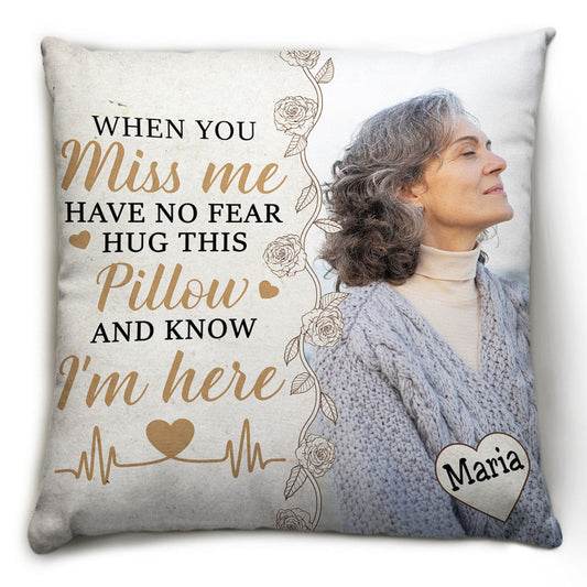 Hug This Pillow And Know I'm Here - Personalized Custom Throw Pillow