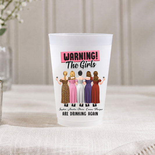 Warning The Girls Are Drinking Again - Personalized Custom Frosted Cup