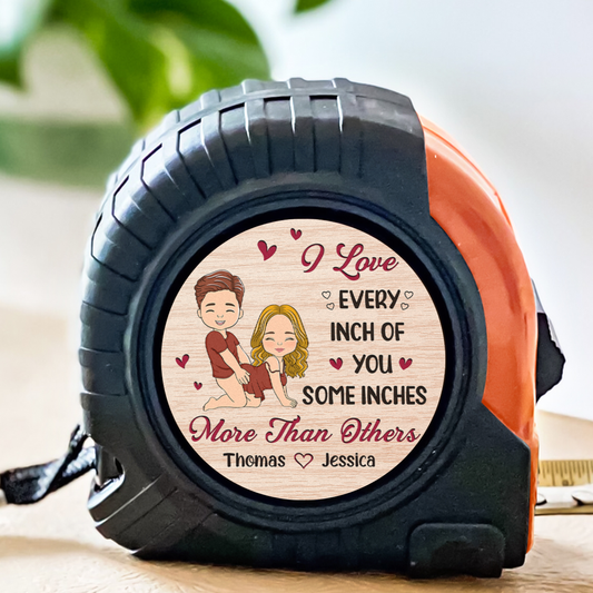 I Really Love Every Inch Of You - Personalized Tape Measure