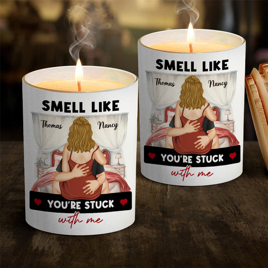 You Are Stuck With Me - Personalized Custom Candle