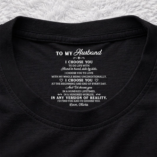 I Choose You 2 - Personalized Custom Inside Neck Print T-Shirt