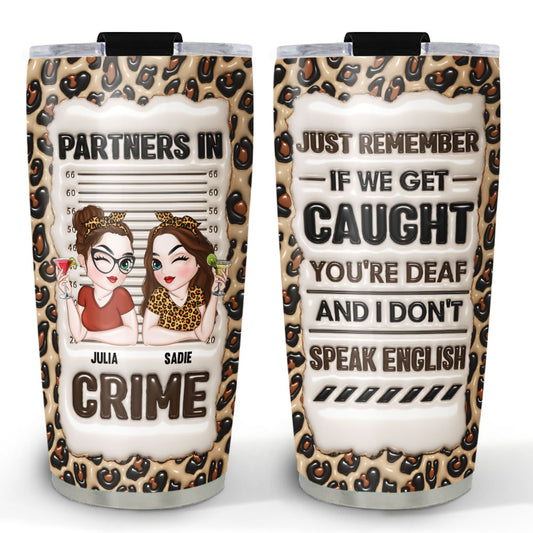 Partners In Crime - Personalized Custom 3D Inflated Effect Tumbler