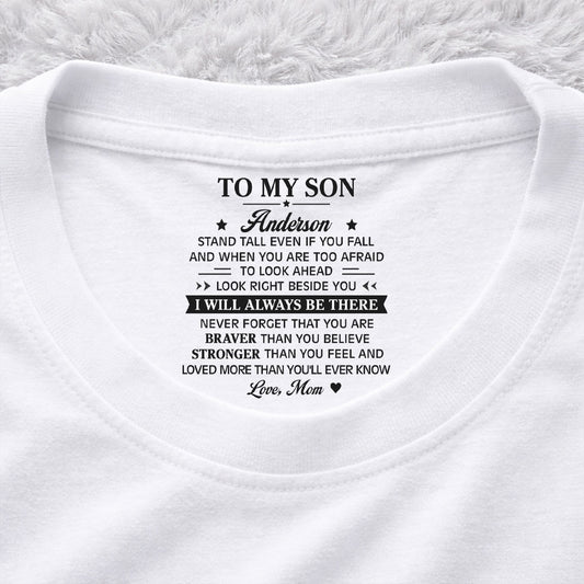You Are Braver Than You Believe My Son - Personalized Custom Inside Neck Print T-Shirt
