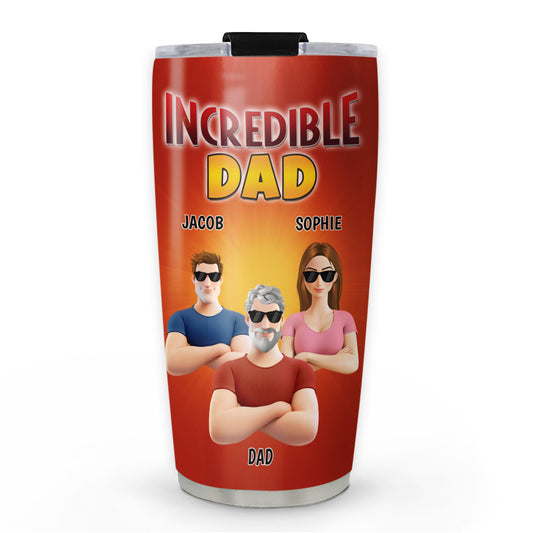 Incredible Dad - Personalized Custom Tumbler