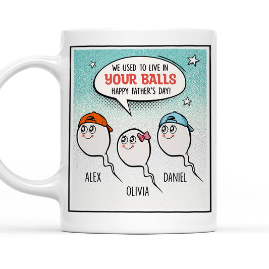 We Used To Live In Your Balls Comic - Personalized Custom Coffee Mug
