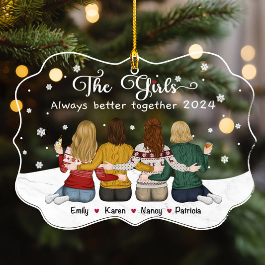 The Girls Always Better Together - Personalized Custom Acrylic Ornament