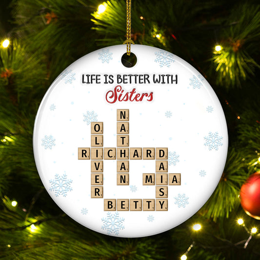 Life Is Better With Sisters -  Personalized Custom 3D Inflated Effect Ceramic Ornament