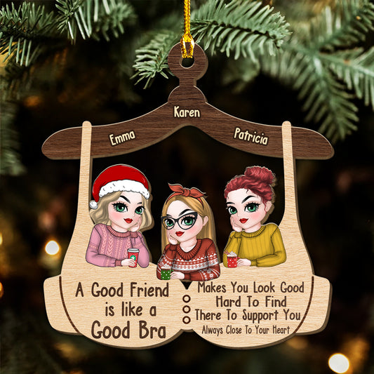 A Good Friend Is Like A Good Bra - Personalized Custom Wood Ornament