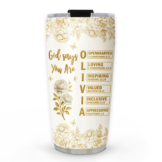 God Says You Are Bible - Personalized Custom Tumbler