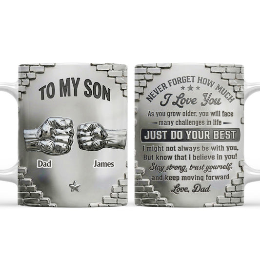 To My Son I Believe In You - Personalized Custom 3D Inflated Effect Mug