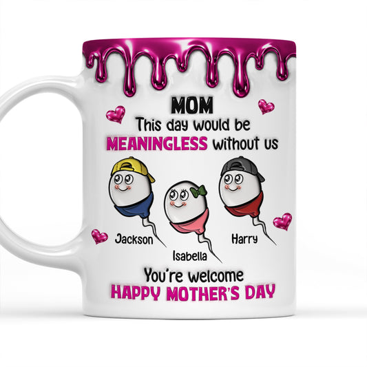 Without Us - Personalized Custom 3D Inflated Effect Mug