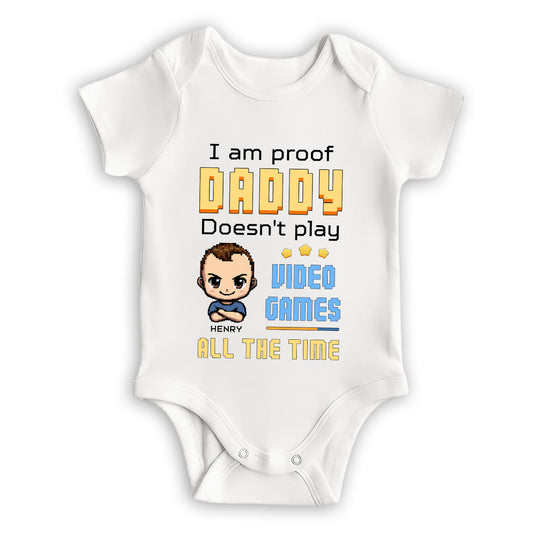 Daddy Can Not Play Video Games All The Time - Personalized Onesie
