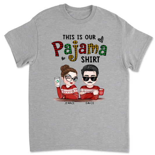 Our Pajama - Personalized Custom Shirt