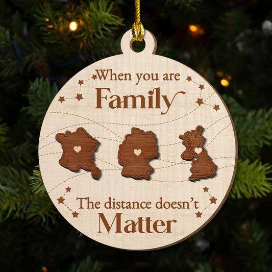 When You Are Family, The Distance Does Not Matter European - Personalized Custom Freeshape 2-Layered Wood Ornament