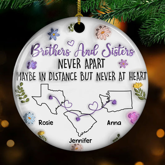 Brothers And Sisters Never Apart - Personalized Custom 3D Inflated Effect Ceramic Ornament