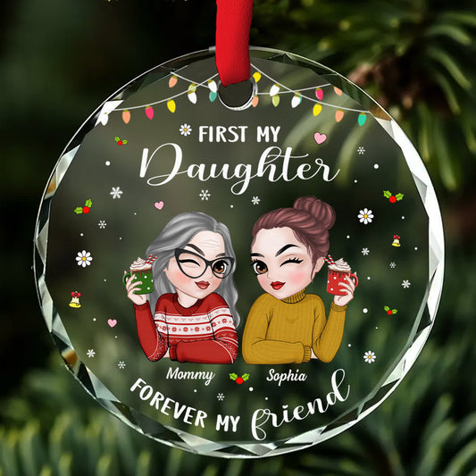 First My Daughter Forever My Friend - Personalized Custom Glass Ornament