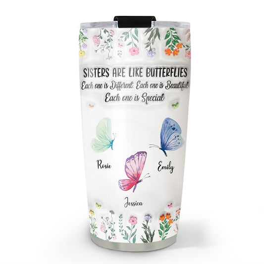 Sisters Make Life More Beautiful - Personalized Custom 3D Inflated Effect Tumbler
