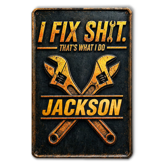 Fixer Of Things - Personalized Custom Metal Sign