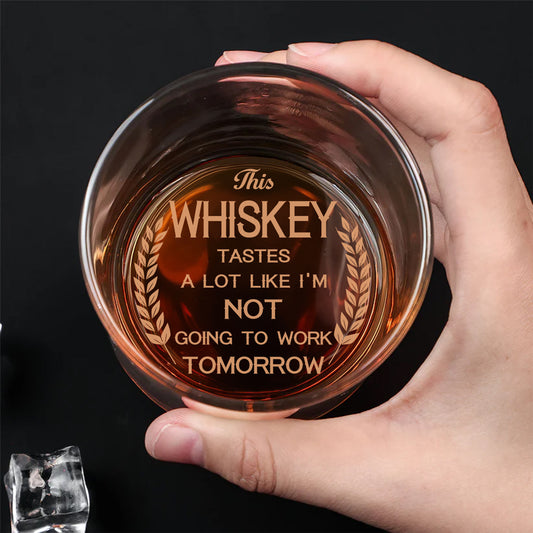 Not Working Tomorrow Vibes - Personalized Custom Engraved Whiskey Glass