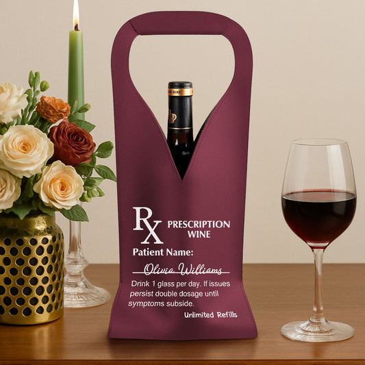 Prescription Wine - Personalized Custom Leather Wine Bag