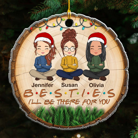 I'll Be There For You - Personalized Custom Arcylic Ornament