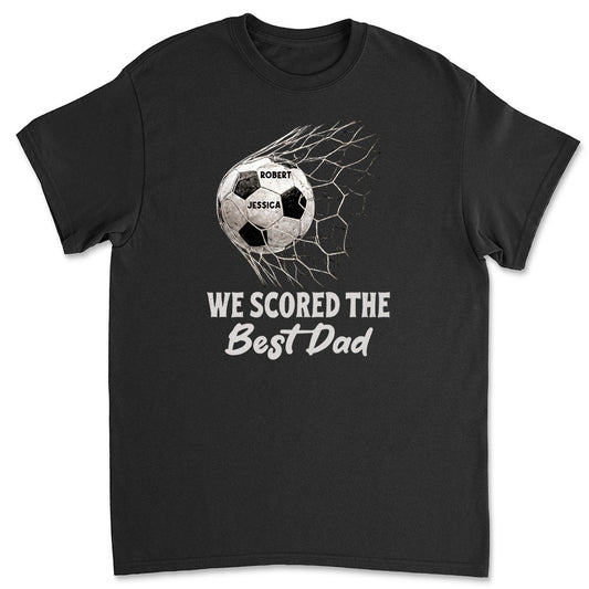 Scored The Best Dad Grandpa - Personalized Custom Shirt