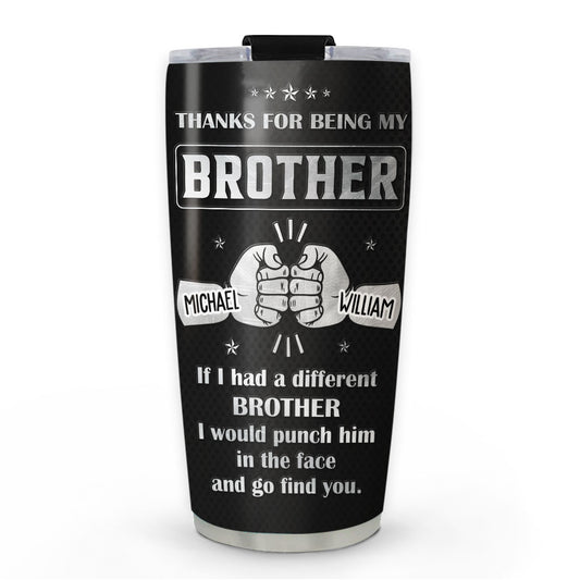 Being My Brother - Personalized Custom Tumbler