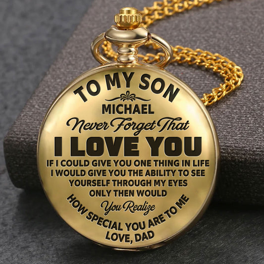 Never Forget That I Love You -  Personalized Custom Pocket Watch