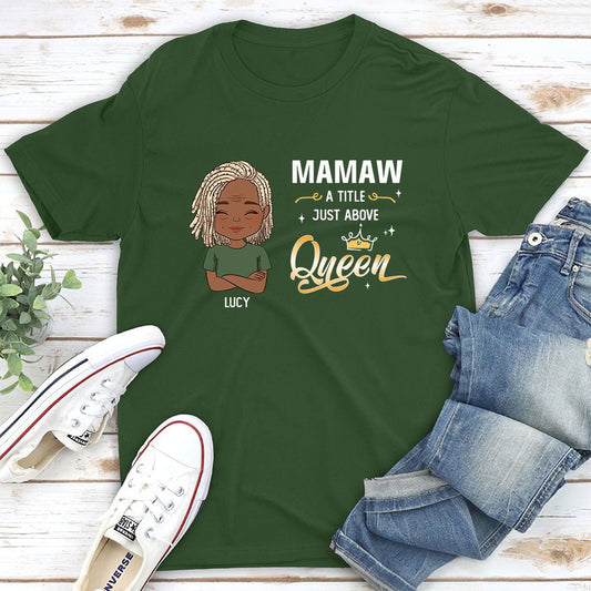 A Little Just Above Queen - Personalized Custom Unisex T-shirt - Blithe Hub