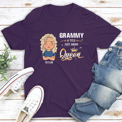 A Little Just Above Queen - Personalized Custom Unisex T-shirt - Blithe Hub