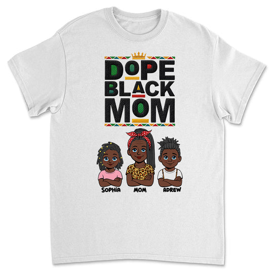 Dope Black Mom Black History Month - Personalized Custom Shirt
