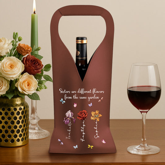 Sisters Are Different Flowers - Personalized Custom Leather Wine Bag