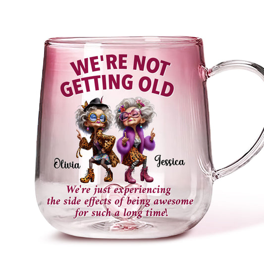 Not Getting Old - Personalized Custom Pink Gradient Glass Mug