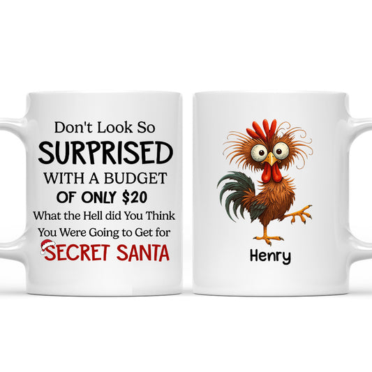 Do Not Look So Surprised - Personalized Custom Coffee Mug