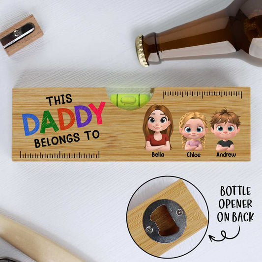 This Daddy Papa Belongs To - Personalized Custom Wooden Spirit Level Bottle Opener