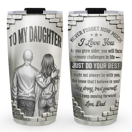 Just Do Your Best Daughter  - Personalized Custom 3D Effect Tumbler
