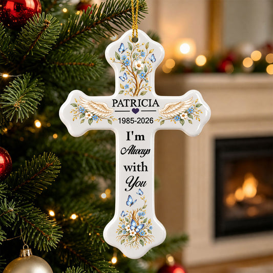 I Am Always With You - Personalized Cross Ceramic Ornament