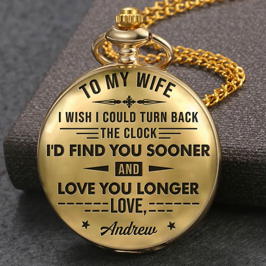 Love You Longer - Personalized Custom Pocket Watch