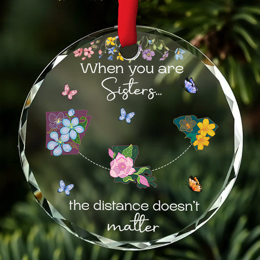 When You Are Sisters, Miles Are Meaningless - Personalized Custom Glass Ornament