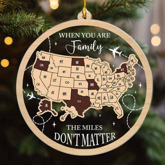 Family The Miles Do Not Matter US States - Personalized Custom Acrylic Ornament