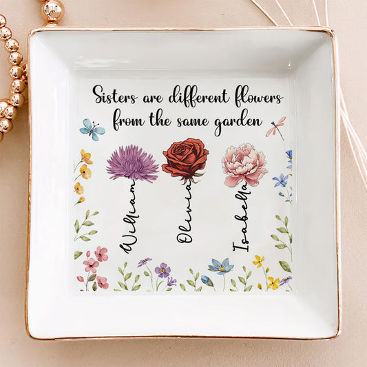 Sisters Are Different Flowers - Personalized Custom Jewelry Dish