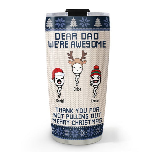 Thank You For Not Pulling Out - Personalized Custom Tumbler