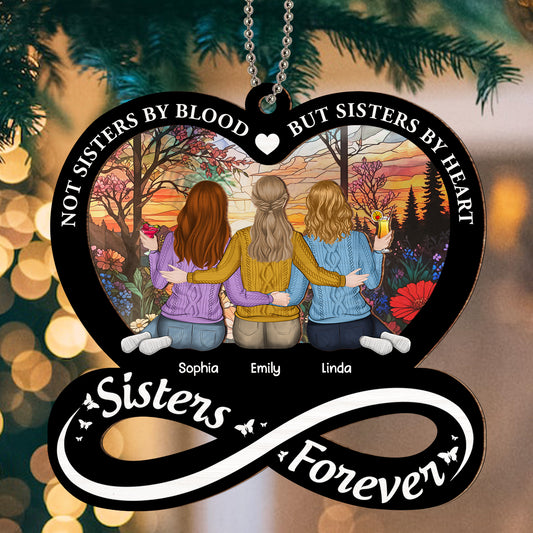 Not Sisters By Blood But Sisters By Heart - Personalized Custom Suncatcher Ornament