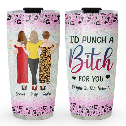 Punch A Bitch - Personalized Custom Tumbler