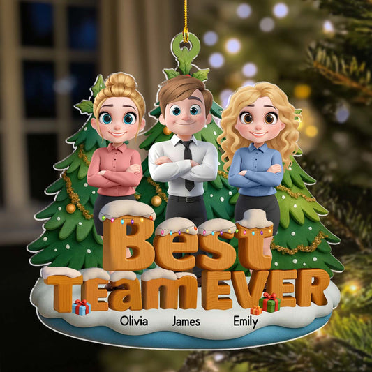 Best Team Ever - Personalized Custom 3D Effect Acrylic Ornament