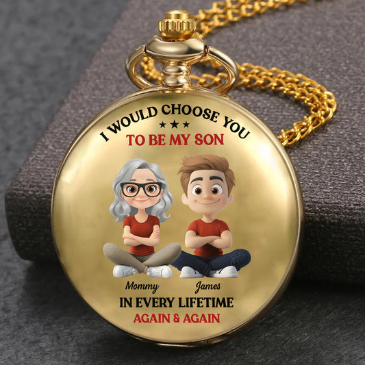 Always Choose You My Son - Personalized Custom Print Pocket Watch